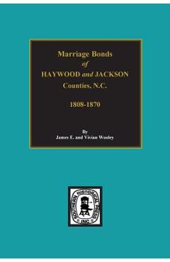 Coperta cărții 'Haywood and Jackson Counties, North Carolina, Marriage Bonds of. - James Wooley'