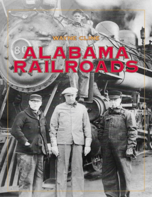 Alabama Railroads - Wayne Cline