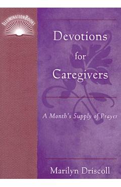 Coperta cărții 'Devotions for Caregivers: A Month's Supply of Prayer - Marilyn Driscoll'