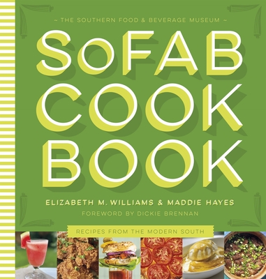 The Southern Food & Beverage Museum Cookbook: Recipes from the Modern South - Elizabeth M. Williams