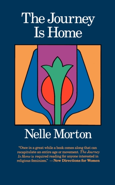 The Journey is Home - Nelle Morton