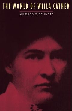 Coperta cărții 'The World of Willa Cather - Mildred R. Bennett'