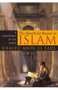 Coperta cărții 'The Search for Beauty in Islam: A Conference of the Books - Khaled Abou El Fadl'