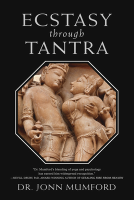 Ecstasy Through Tantra - Jonn Mumford