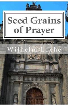 Poza produsului Seed Grains of Prayer - Wilhelm Loehe