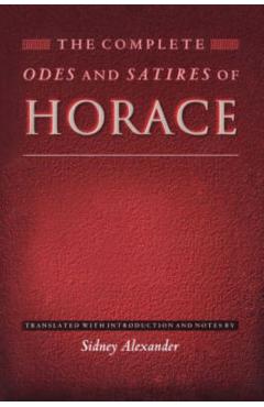 Coperta cărții 'The Complete Odes and Satires of Horace - Horace'