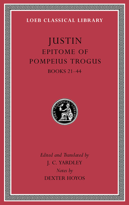 Epitome of Pompeius Trogus, Volume II: Books 21-44 - Justin