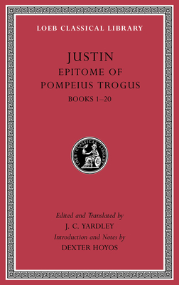 Epitome of Pompeius Trogus, Volume I: Books 1-20 - Justin