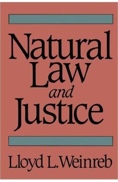 Coperta cărții 'Natural Law and Justice - Lloyd L. Weinreb'