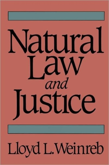 Natural Law and Justice - Lloyd L. Weinreb