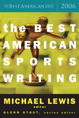 The Best American Sports Writing 2006 - Glenn Stout