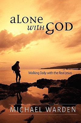 Alone With God - Michael Warden