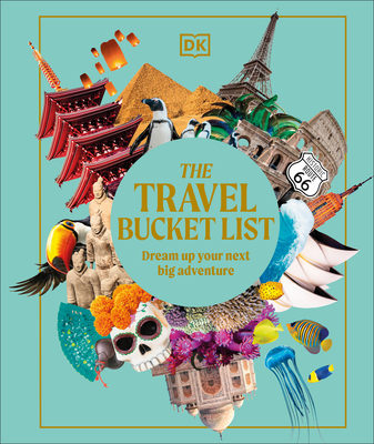 The Travel Bucket List - Dk Eyewitness