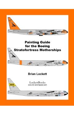 Coperta cărții 'Painting Guide for the Boeing Stratofortress Motherships - Brian Lockett'