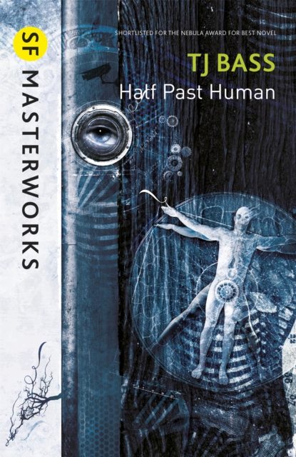 Half Past Human - T. J. Bass