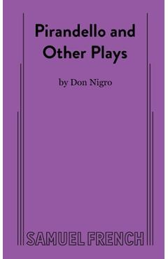 Coperta cărții 'Pirandello and Other Plays - Don Nigro'