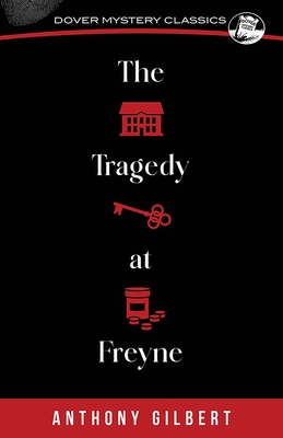 The Tragedy at Freyne - Anthony Gilbert