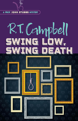 Swing Low, Swing Death - R. T. Campbell