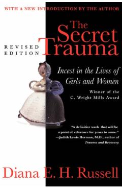 Coperta cărții 'The Secret Trauma: Incest in the Lives of Girls and Women, Revised Edition - Diana Eh Russell'