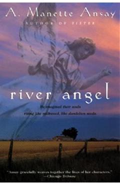 Coperta cărții 'River Angel - A. Manette Ansay'