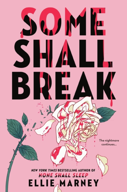 Some Shall Break - Ellie Marney