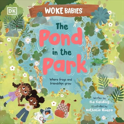 The Pond in the Park: Where Frogs and Friendships Grow - Flo Fielding