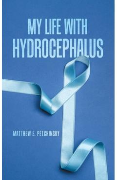 Coperta cărții 'My Life with Hydrocephalus - Matthew E. Petchinsky'