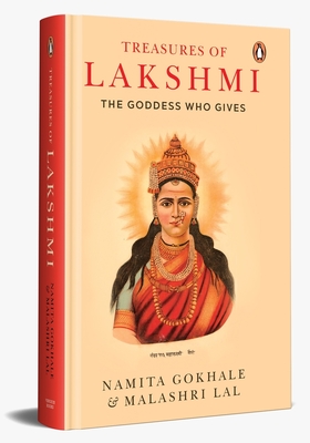 Treasures of Lakshmi: The Goddess Who Gives - Namita Gokhale