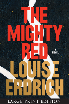 The Mighty Red - Louise Erdrich