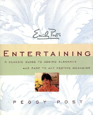 Emily Post's Entertaining - Peggy Post