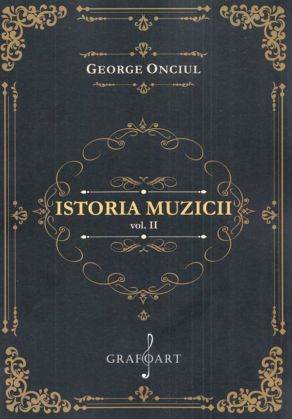 Istoria muzicii Vol.2 - George Onciul
