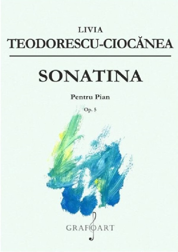 Sonatina pentru pian Op.5 - Livia Teodorescu-Ciocanea