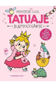 Coperta cărții 'Printese cool: Prințesa Lily. Tatuaje și autocolante'