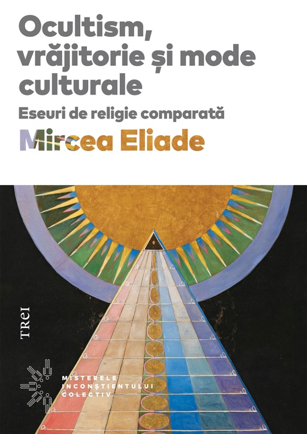 eBook Ocultism, vrajitorie si mode culturale. Eseuri de religie comparata - Mircea Eliade