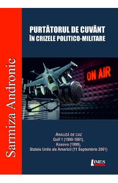 Poza produsului Purtatorul de cuvant in crizele politico-militare - Sarmiza Andronic