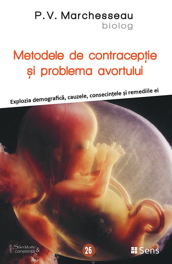 Metodele de contraceptie si problema avortului - P.V. Marchesseau