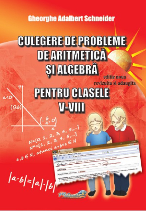 Culegere de probleme de aritmetica si algebra - Clasele 5-8 - Gheorghe Adalbert Schneider