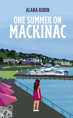 One Summer on Mackinac - Alana Robin