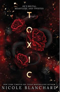 Toxic - Nicole Blanchard