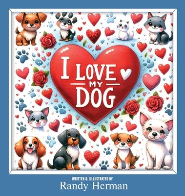 I Love My Dog - Randy Herman