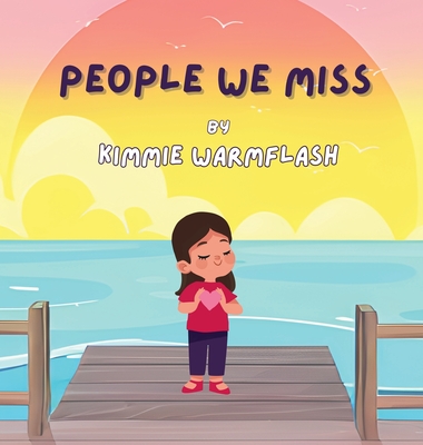 People We Miss - Kimmie Warmflash