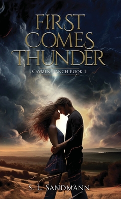 First Comes Thunder: Caymen Ranch Book 1 - S. L. Sandmann