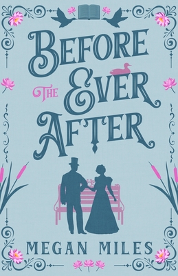 Before the Ever After - Megan Miles