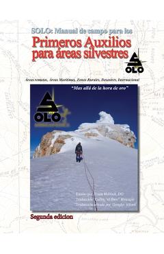 Coperta cărții 'Solo: MANUAL DE PRIMEROS AUXILIOS PARA AREAS SILVESTRES Edición en español Segunda edición - Frank Hubbell'