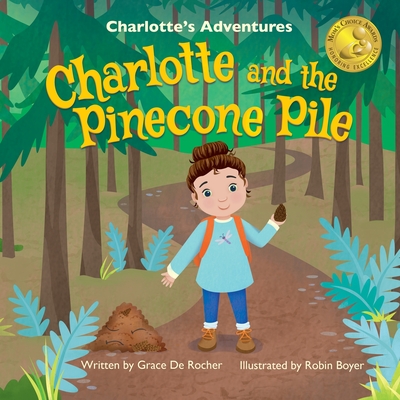 Charlotte and the Pinecone Pile - Grace De Rocher