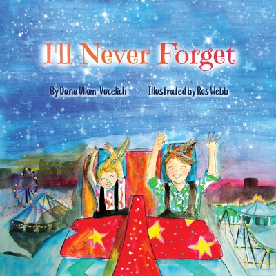 I'll Never Forget - Dana Ullom-vucelich