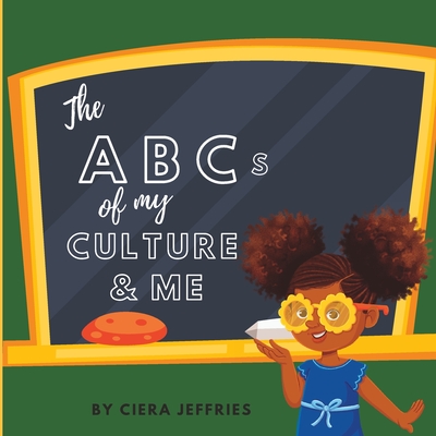 Coperta cărții 'The ABCs of My Culture and Me - Ciera Jeffries'