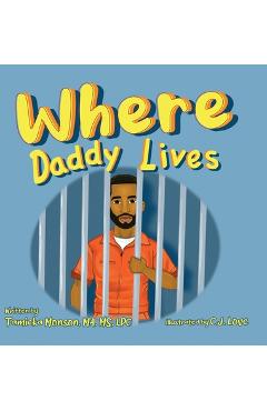 Coperta cărții 'Where Daddy Lives - C. J. Love'