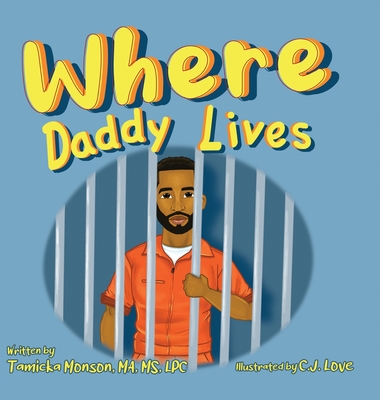 Where Daddy Lives - C. J. Love