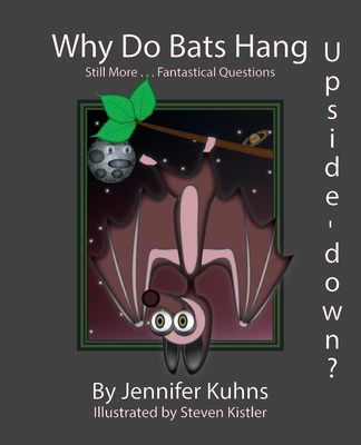 Coperta cărții 'Why Do Bats Hang Upside-Down? - Jennifer K. Kuhns'